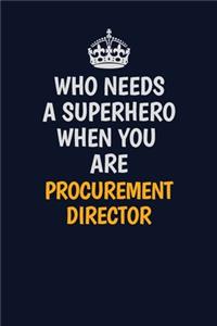 Who Needs A Superhero When You Are Procurement Director