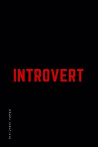 INTROVERT POWER Introvert