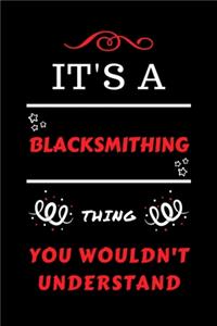It's A Blacksmithing You Wouldn't Understand