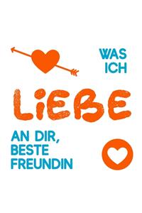 Was ich liebe an dir, beste Freundin