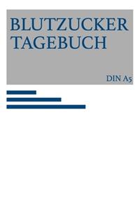 Blutzucker Tagebuch: Diabetes Tagebuch Klein zum Täglichen eintragen Blutzuckertagebuch 120 Wochen A5