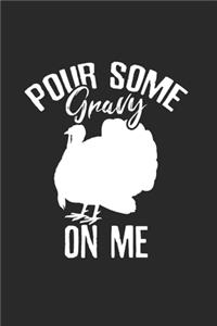 Thanksgiving Pour Some on Turkey Notebook