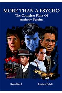More Than A Psycho The Complete Films Of Anthony Perkins