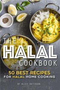 The Halal Cookbook: 50 Best Recipes for Halal Home Cooking