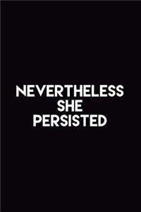 Nevertheless She Persisted