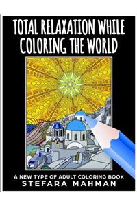 Total Relaxation While Coloring the World