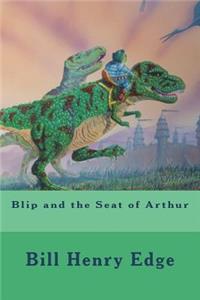 Blip and the Seat of Arthur