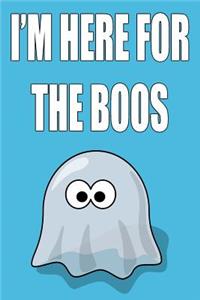 I'm Here for the Boos