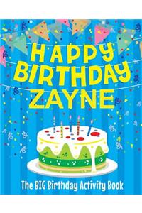 Happy Birthday Zayne - The Big Birthday Activity Book