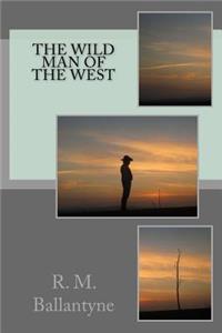 The Wild Man of the West
