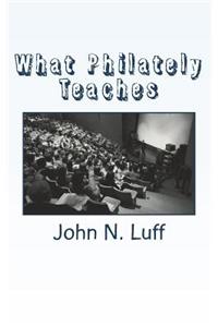 What Philately Teaches