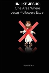 Unlike Jesus