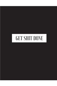 Get Shit Done