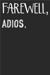 Farewell, Adios,