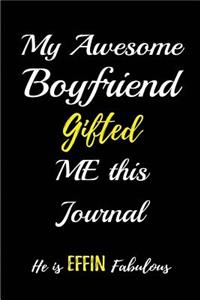 My Awesome Boyfriend Gifted me this Journal. He is Effin Fabulous