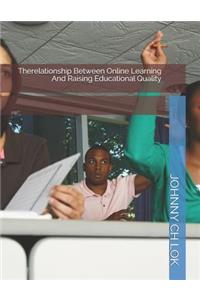 Therelationship Between Online Learning And Raising Educational Quality