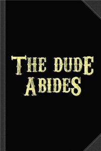 Dude Abides Vintage Journal Notebook