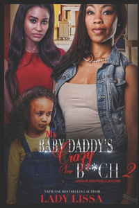 My Baby Daddy's Crazy New B**ch 2