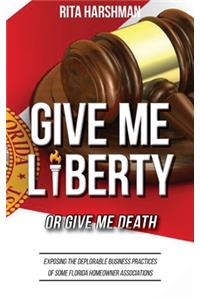 Give Me Liberty or Give Me Death