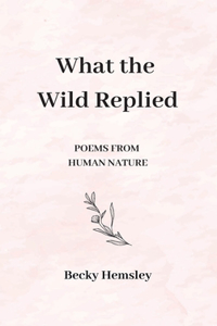What the Wild Replied