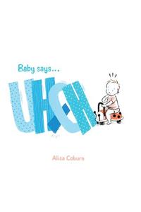 Baby Says... Uh Oh!