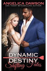 Dynamic Destiny