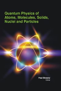 QUANTUM PHYSICS OF ATOMS, MOLECULES, SOLIDS, NUCLEI AND PARTICLES