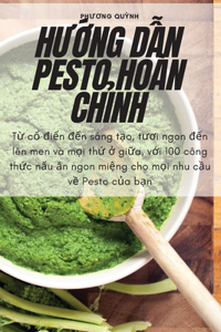 HƯỚng DẪn Pesto Hoàn ChỈnh