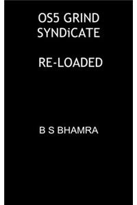 OS5 GRIND SYNDiCATE PART TWO RE-LOADED