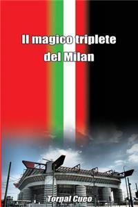 Il Magico Triplete del Milan