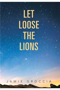 Let Loose the Lions