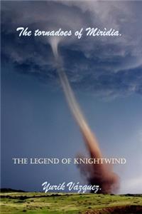 The tornadoes of Mirìdia.