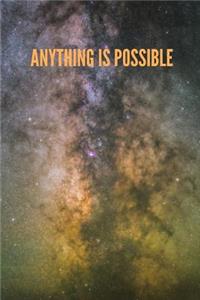 Anything Is Possible