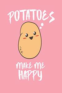 Potatoes Make Me Happy