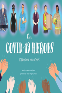 Our Covid-19 Heroes
