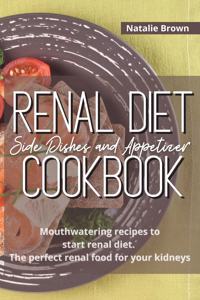 Renal Diet Side Dishes and Appetizer Cookbook