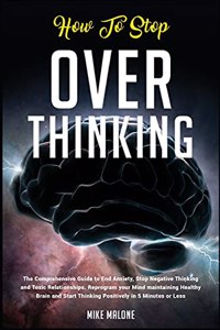 How To Stop Overthinking