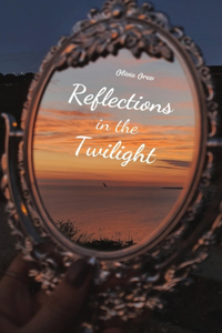 Reflections in the Twilight