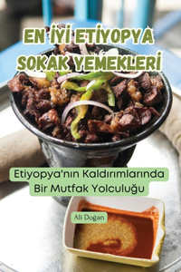 En IyI EtIyopya Sokak YemeklerI