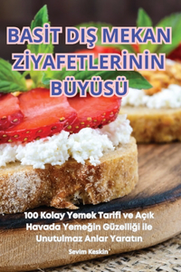 Basİt DiŞ Mekan Zİyafetlerİnİn B�y�s�
