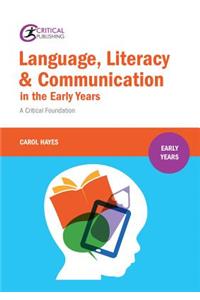 Language, Literacy and Communication in the Early Years: