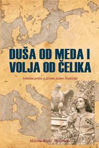 Dusa Od Meda I Volja Od Čelika