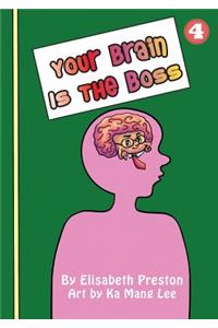 Your Brain Is The Boss