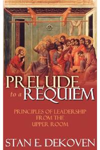 Prelude to a Requiem
