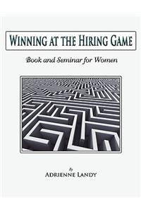 Winning at the Hiring Game - For Women!