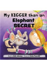My Bigger than an Elephant Secret
