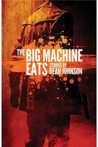 The Big Machine Eats