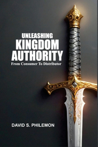 Unleashing Kingdom Authority