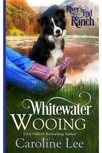 Whitewater Wooing