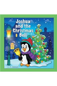 Joshua and the Christmas Bell (Personalized Books for Children)